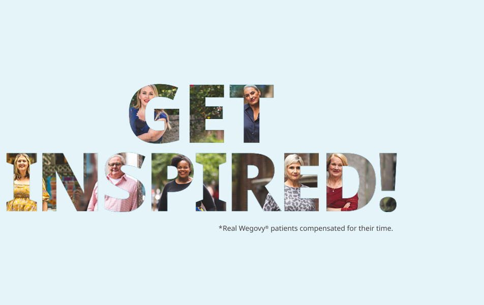 Get Inspired is spelled out with real Wegovy patients in the letters. Patients are of diverse genders, ages, and skin tones.